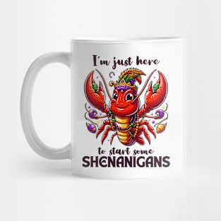 I'm Just Here To Start Some Shenanigans Mug